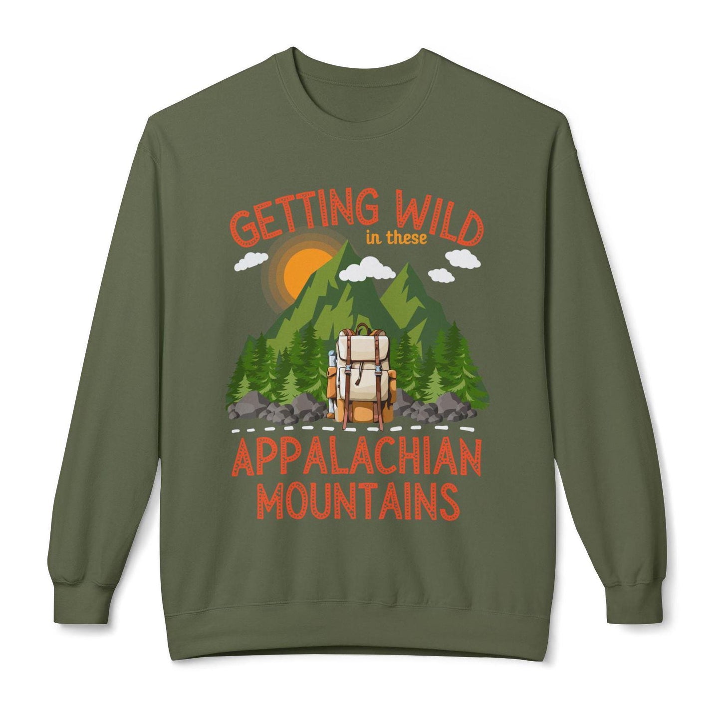 Getting wild in these Appalachian mountains unisex sweatshirt pull over sweater hiking themed sweater hiking lovers gift mountain climbing themed gift Appalachian trail hikers gift Hot sweet tees mountain hiker mountain themed women’s gift southern pride north Georgia free shipping