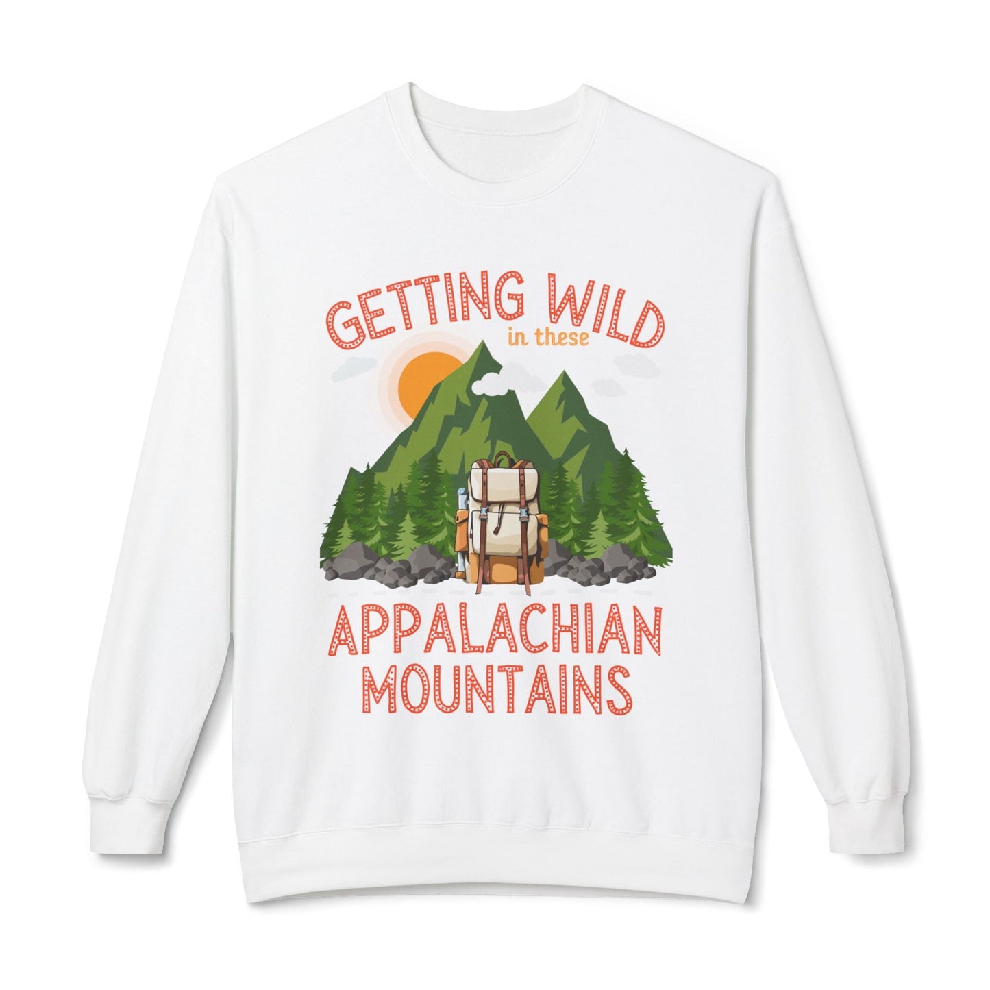 Getting wild in these Appalachian mountains soft pullover sweater unisex hiking sweater mountain lovers gift hot sweet tees Christmas gift for hikers birthday gift for trail hikers north Georgia mountains themed sweater trail hiking lovers pullover