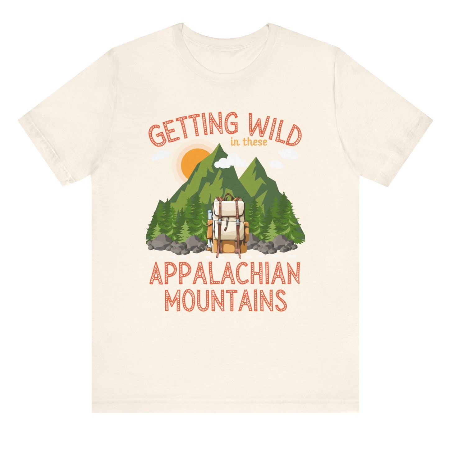 Getting wild in these Appalachian mountains unisex tshirt hiking themed shirt hiking lovers gift mountain climbing themed gift Appalachian trail hikers gift Hot sweet tees mountain hiker mountain themed women’s gift southern pride north Georgia free shipping