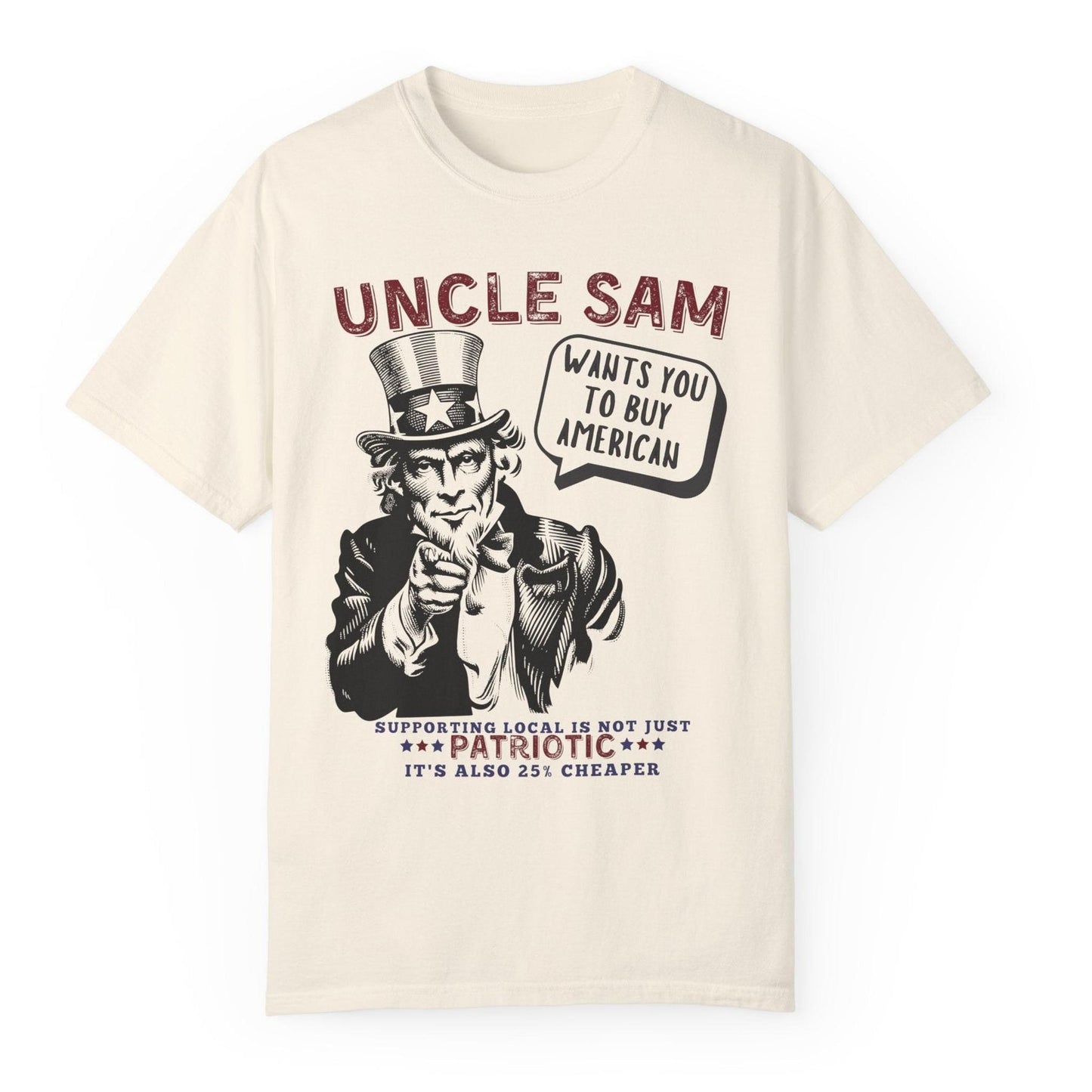 Uncle Sam wants you to buy American tariffs trump 2025 USA patriotic unisex t shirt hotsweettees red white and blue support American businesses Elon musk hot sweet tees patriotic man birthday gift military gun owners second amendment america is back USA trump president Uncle Sam wants you Uncle Sam baby blue unisex t shirt comfort colors free shipping hot sweet tees buy local buy American tariffs Ivory