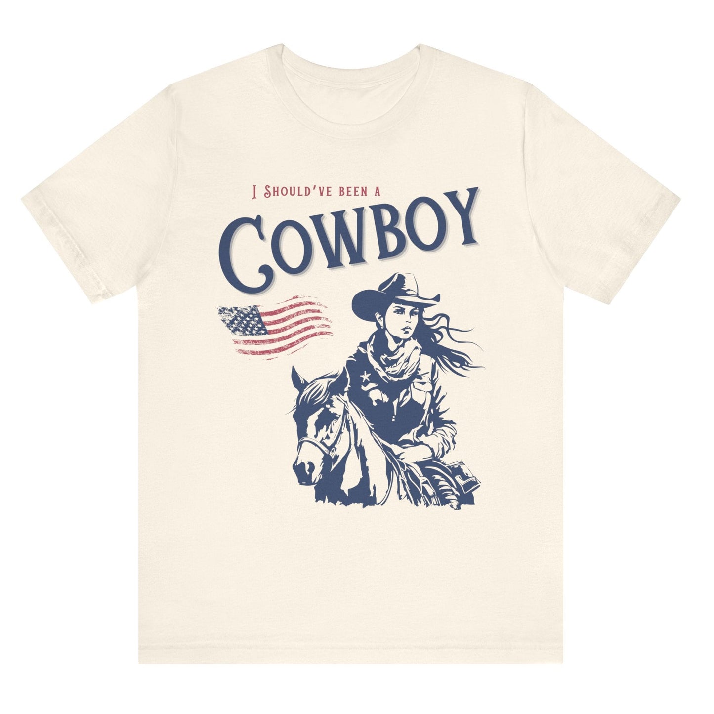 I Should’ve Been A Cowboy T Shirt Country Music Themed Gift Cowgirl Country Shirt Country Music Lovers Gift Horse Lovers Gift Cowboy Shirt