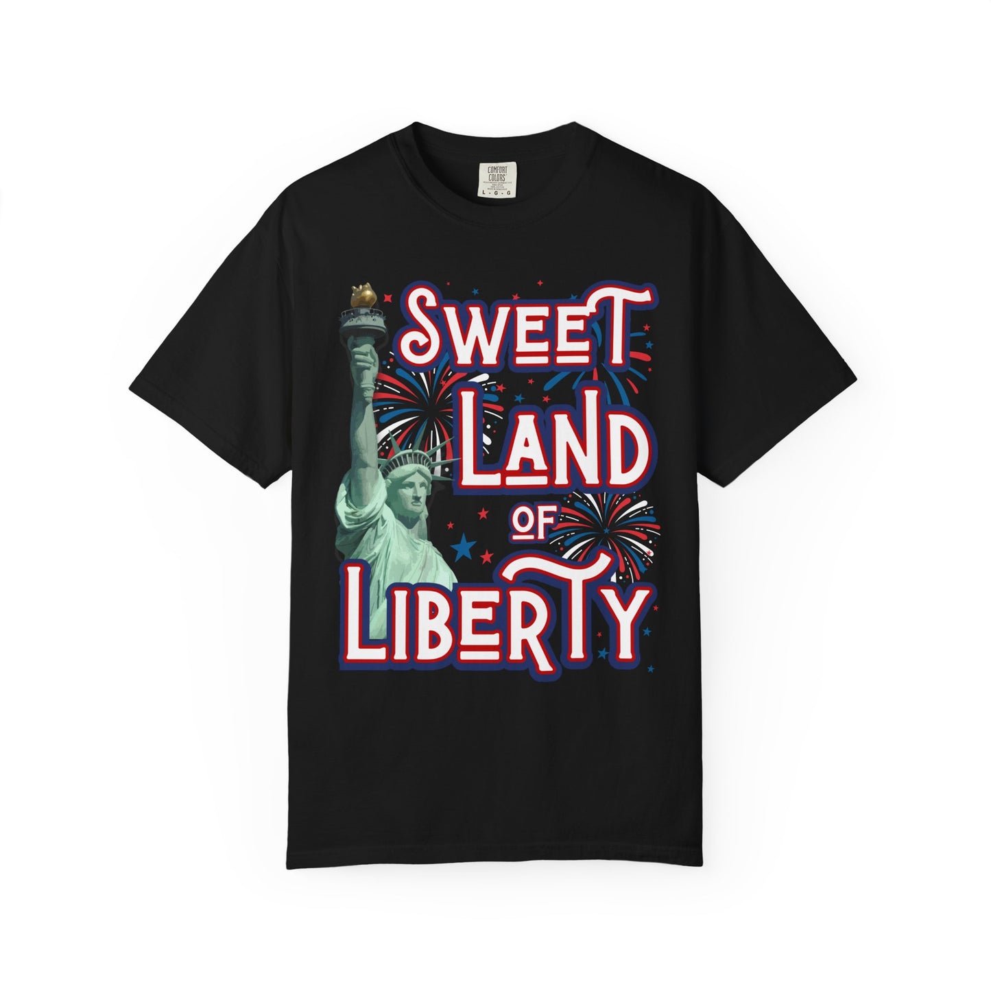 Sweet land of liberty comfort colors Statue of Liberty USA hot sweet tees free shipping patriotic USA america first birthday Father’s Day gift southern values trump 47 comfort colors t shirt tee women tee men tee