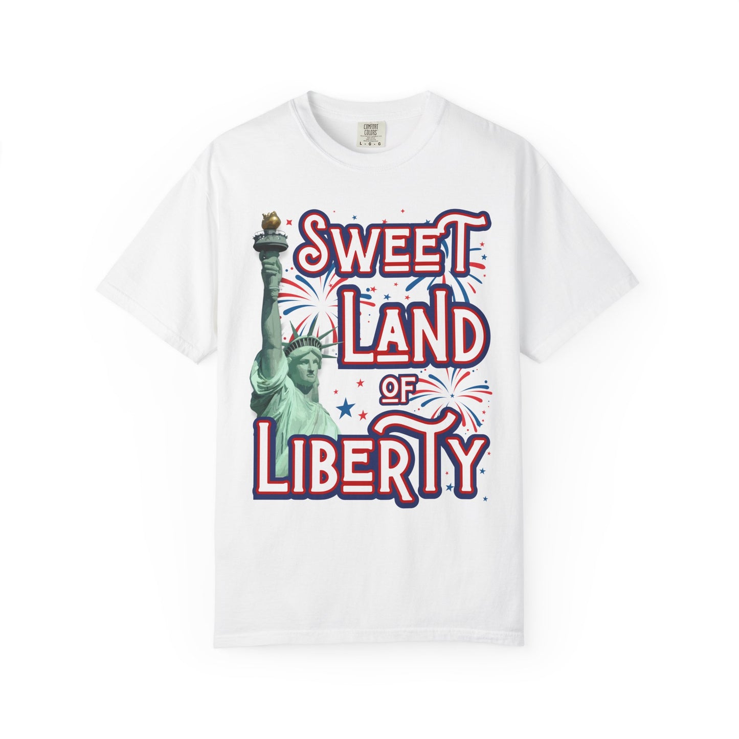 Sweet land of liberty comfort colors Statue of Liberty USA hot sweet tees free shipping patriotic USA america first birthday Father’s Day gift southern values trump 47 comfort colors t shirt tee women tee men tee White