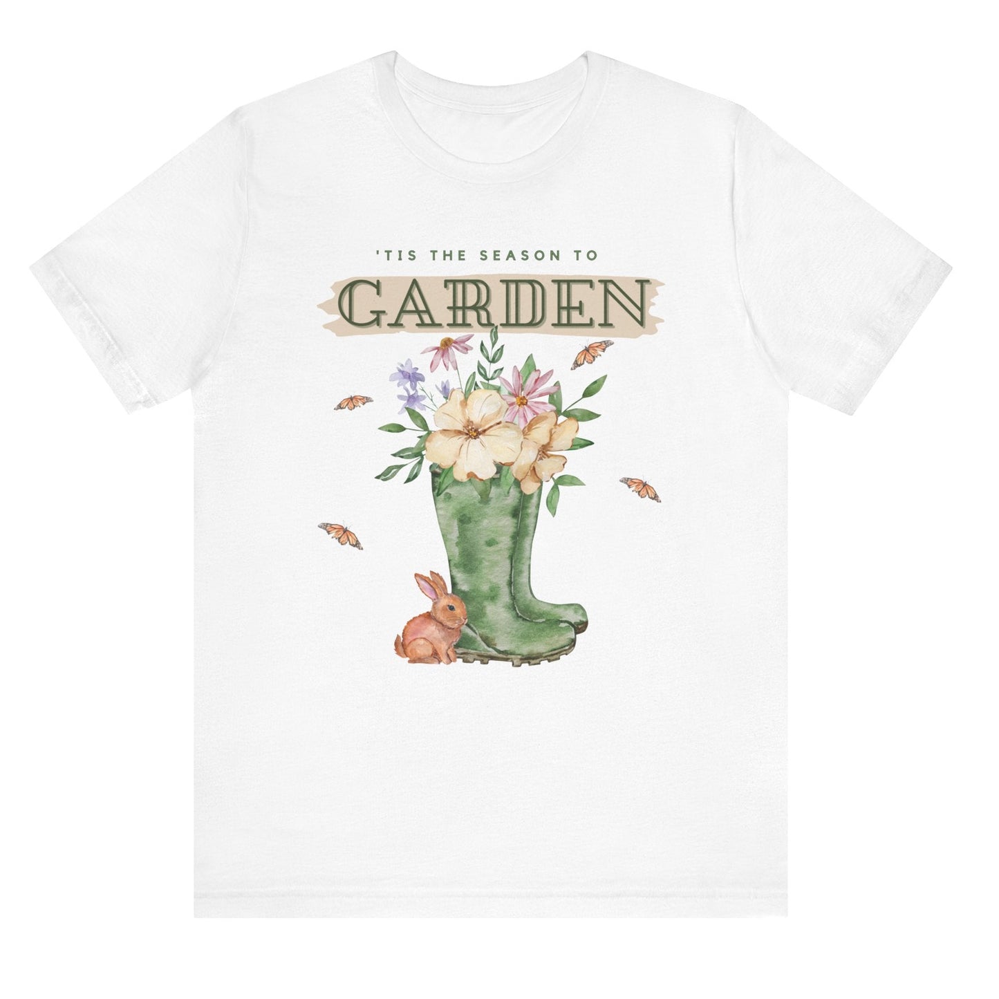 Tis the season to garden hotsweettees spring time gardening gardener gift free shipping unisex soft spring t shirt spring bunny rain boots butterflies watercolor flowers Gift garden spring time pastels Easter bunny White tee brown bunny