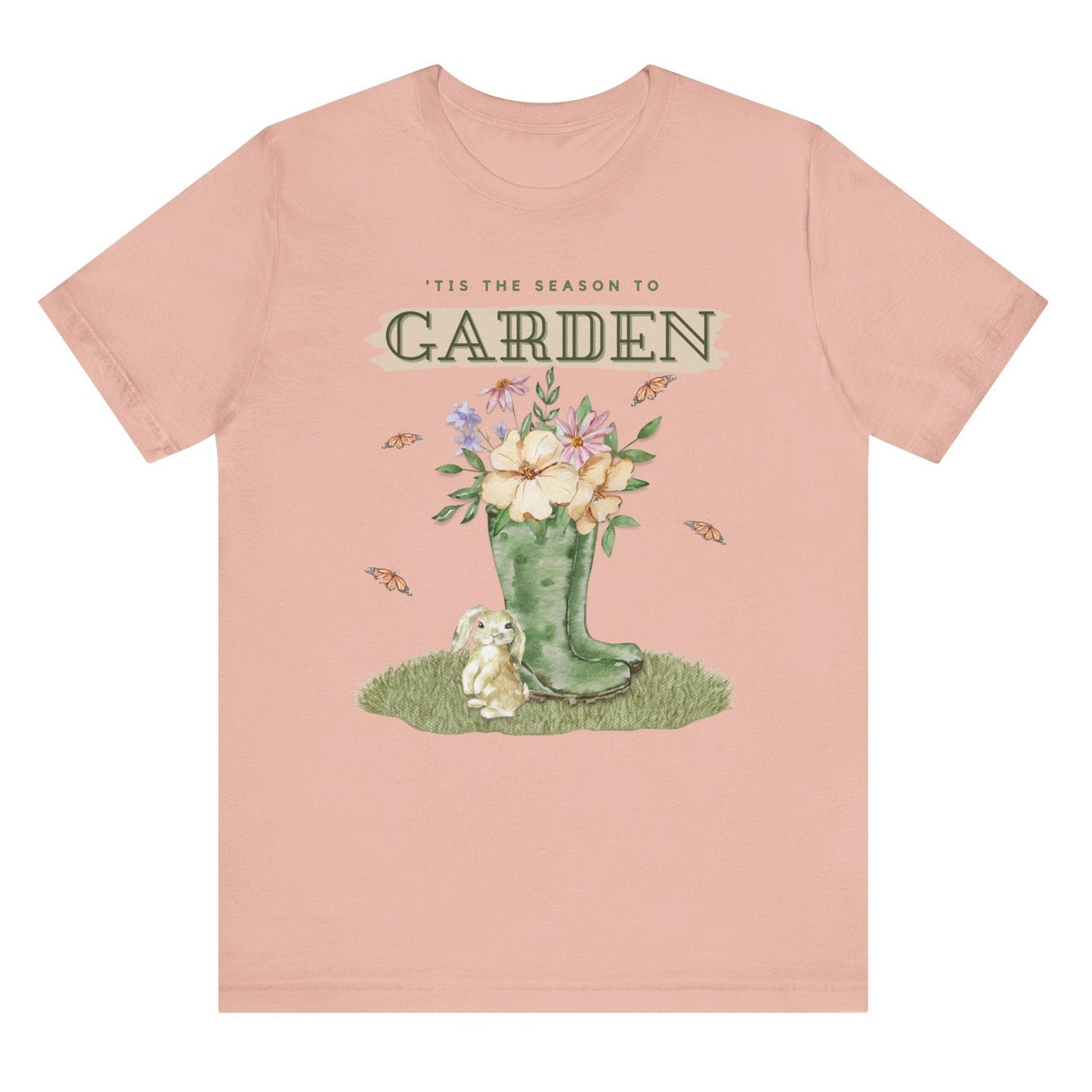Tis the season to garden hotsweettees spring time gardening gardener gift free shipping unisex soft spring t shirt spring bunny rain boots butterflies watercolor flowers Gift garden spring time pastels Easter bunny Peach white bunny