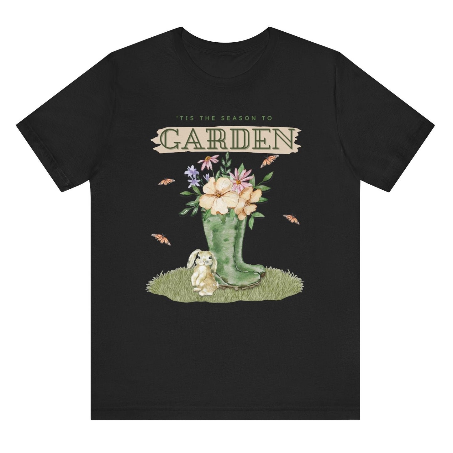 Tis the season to garden hotsweettees spring time gardening gardener gift free shipping unisex soft spring t shirt spring bunny rain boots butterflies watercolor flowers Gift garden spring time pastels Easter bunny Black white bunny