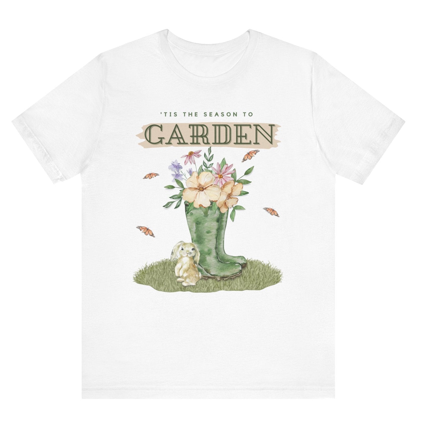 Tis the season to garden hotsweettees spring time gardening gardener gift free shipping unisex soft spring t shirt spring bunny rain boots butterflies watercolor flowers Gift garden spring time pastels Easter bunny White bunny