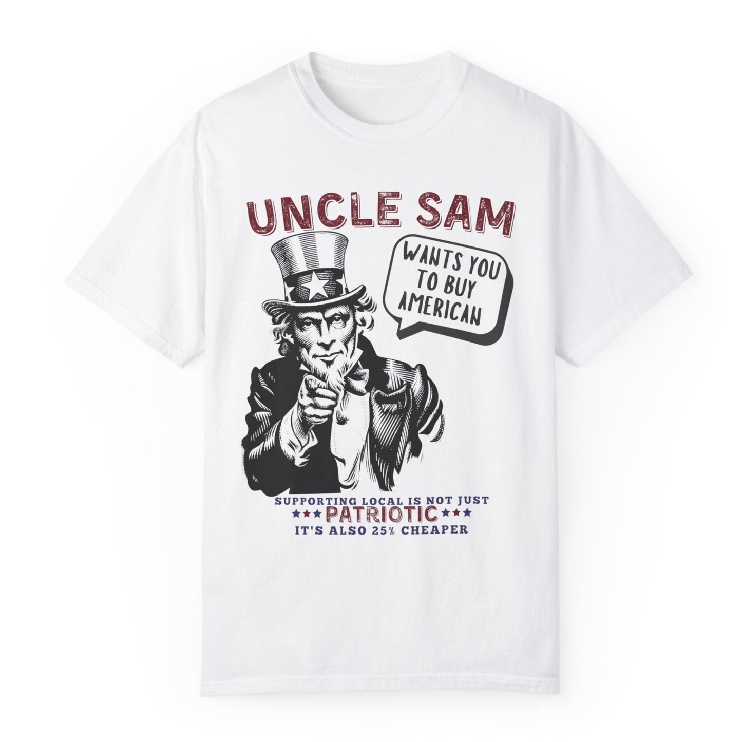 Uncle Sam wants you to buy American tariffs trump 2025 USA patriotic unisex t shirt hotsweettees red white and blue support American businesses Elon musk hot sweet tees patriotic man birthday gift military gun owners second amendment america is back USA trump president Uncle Sam wants you Uncle Sam baby blue unisex t shirt comfort colors free shipping hot sweet tees buy local buy American tariffs white