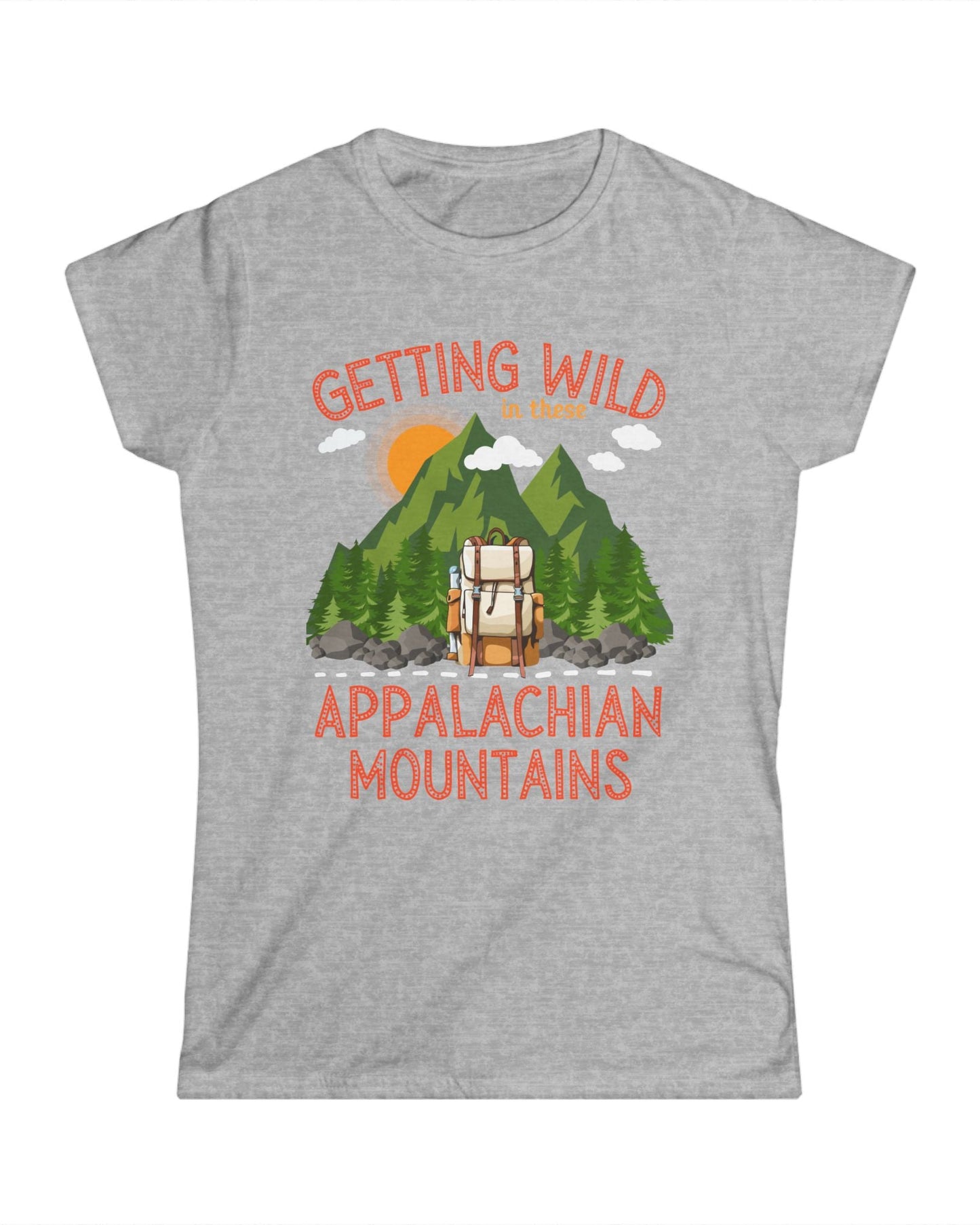 Getting wild in these Appalachian mountains womens tshirt hiking themed shirt hiking lovers gift mountain climbing themed gift Appalachian trail hikers gift Hot sweet tees mountain hiker mountain themed women’s gift southern pride north Georgia free shipping Gray