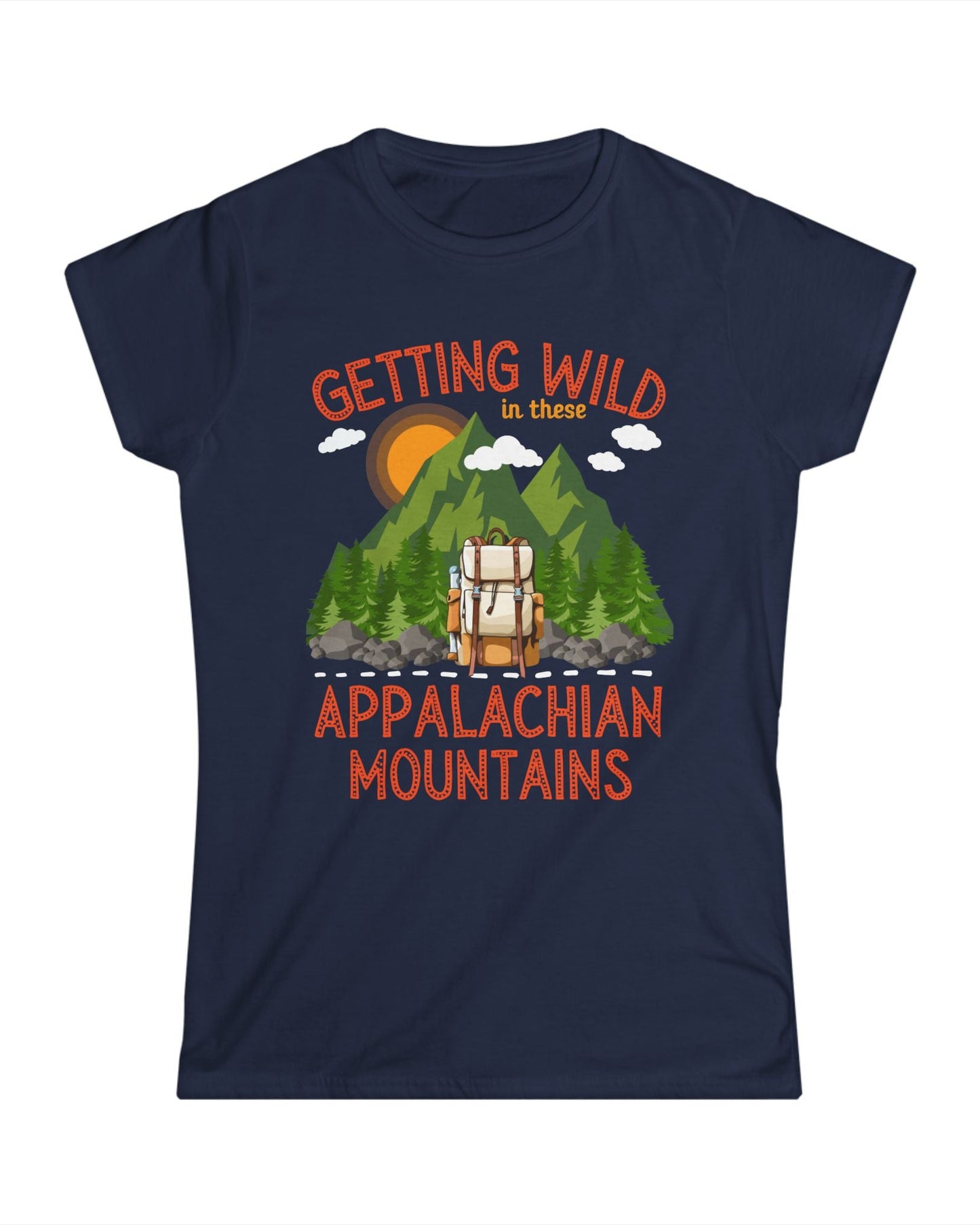Getting wild in these Appalachian mountains womens tshirt hiking themed shirt hiking lovers gift mountain climbing themed gift Appalachian trail hikers gift Hot sweet tees mountain hiker mountain themed women’s gift southern pride north Georgia free shipping navy blue