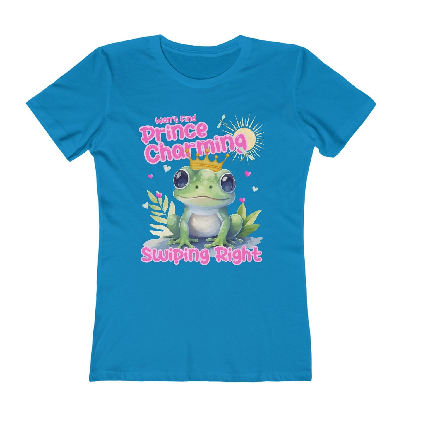 Won’t find Prince Charming swiping right womens t shirt dating apps single ladies birthday gift frog Prince pink hearts hot sweet tees next level 3900 women’s tee