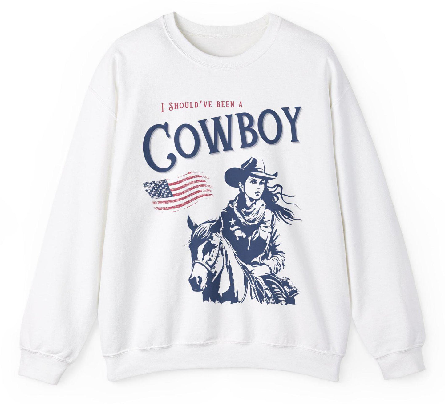 Should’ve Been a Cowboy Sweatshirt Country Music Themed Gift Cowgirl Sweater Country Music Lovers Gift Horse Lovers Gift Soft Cozy Pullover