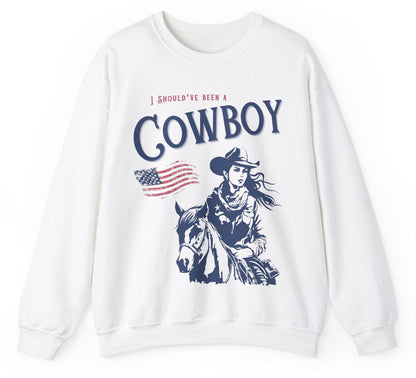 Should’ve Been a Cowboy Sweatshirt Country Music Themed Gift Cowgirl Sweater Country Music Lovers Gift Horse Lovers Gift Soft Cozy Pullover