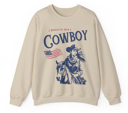 Should’ve Been a Cowboy Sweatshirt Country Music Themed Gift Cowgirl Sweater Country Music Lovers Gift Horse Lovers Gift Soft Cozy Pullover