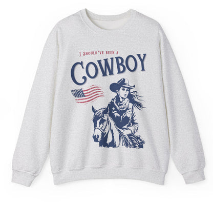 Should’ve Been a Cowboy Sweatshirt Country Music Themed Gift Cowgirl Sweater Country Music Lovers Gift Horse Lovers Gift Soft Cozy Pullover