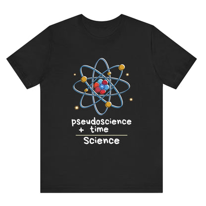 Pseudoscience plus time equals science hot sweet tees science t shirt science teacher Einstein themed theory of relativity gift free shipping unisex t shirt nerdy shirt quantum theory Engineer t shirt college science college student teacher  Black