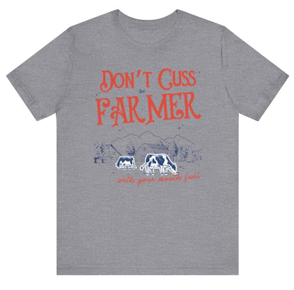Dont cuss the farmer with your mouth full hot sweet tees farm cow buy local southern theme birthday gift womens gift farming peach mockup free shipping hot sweet tees country themed patriotic farmer farmer lovers farming southern pride cattle farmer cows farm ranch beef is what’s for dinner Baby blue t shirt unisex farmer cattle farmer beef overs cow lovers free shipping  Grey shirt
