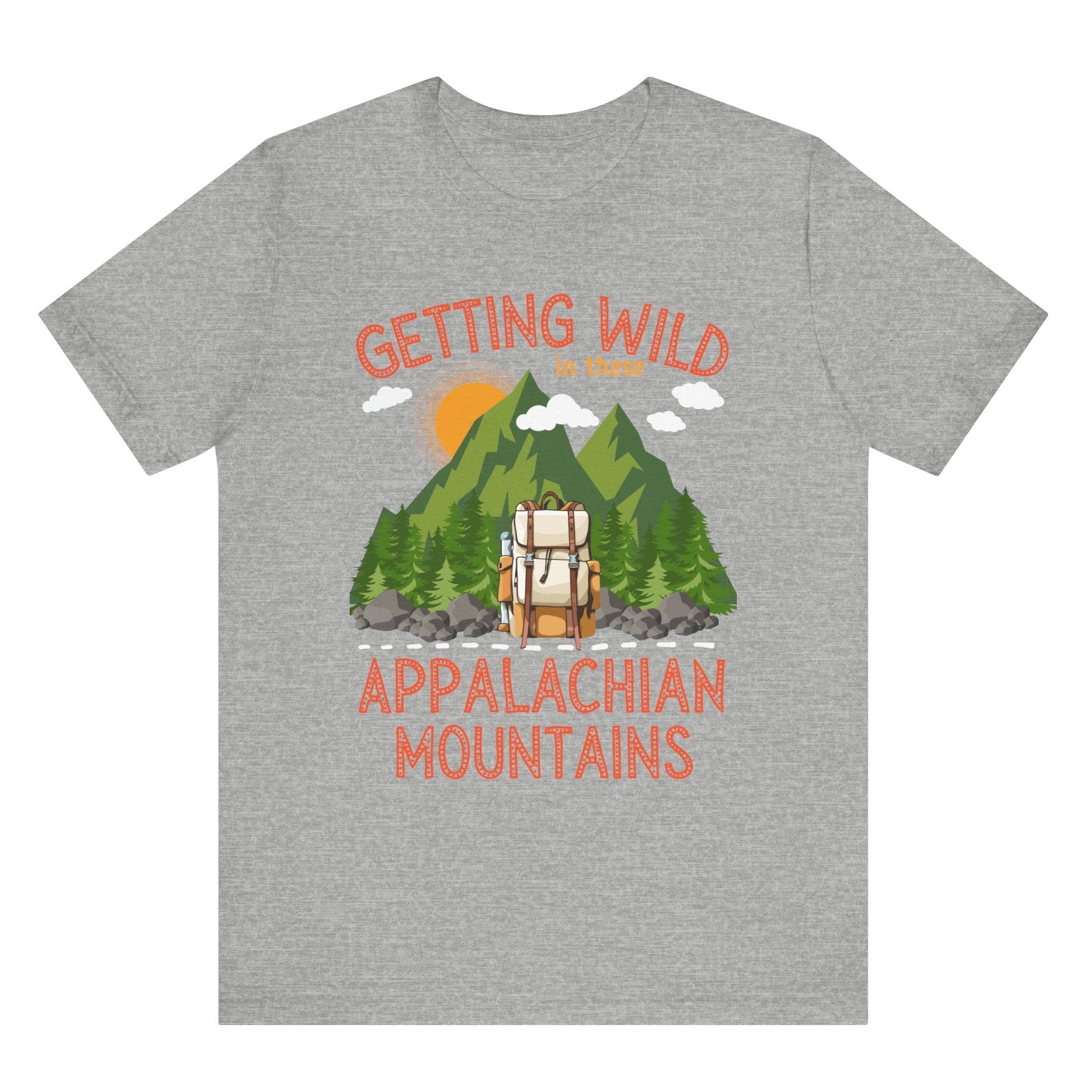 Getting wild in these Appalachian mountains unisex tshirt hiking themed shirt hiking lovers gift mountain climbing themed gift Appalachian trail hikers gift Hot sweet tees mountain hiker mountain themed women’s gift southern pride north Georgia free shipping