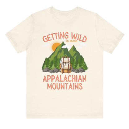 Getting wild in these Appalachian mountains unisex tshirt hiking themed shirt hiking lovers gift mountain climbing themed gift Appalachian trail hikers gift Hot sweet tees mountain hiker mountain themed women’s gift southern pride north Georgia free shipping