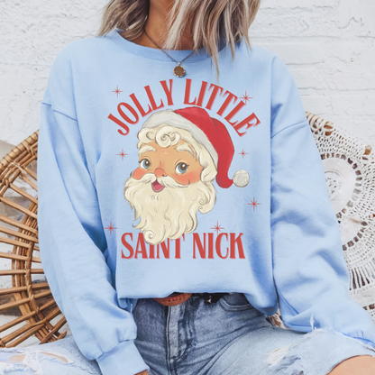 Jolly Little Saint Nick Pullover Sweatshirt Christmas Themed Sweater Santa Clause Pullover Santa Themed Gift Women’s Santa Clause Sweater