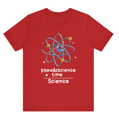 Pseudoscience plus time equals science hot sweet tees science t shirt science teacher Einstein themed theory of relativity gift free shipping unisex t shirt nerdy shirt quantum theory Engineer t shirt college science college student teacher free shipping red
