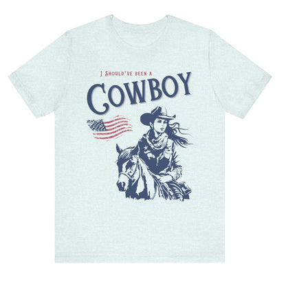 Should’ve been a cowboy t shirt heather ice blue womens shirt cowgirl gift country girl Christmas gift hot sweet teesToby Keith cowboy song free shipping cowboy t shirt Heather ice blue
