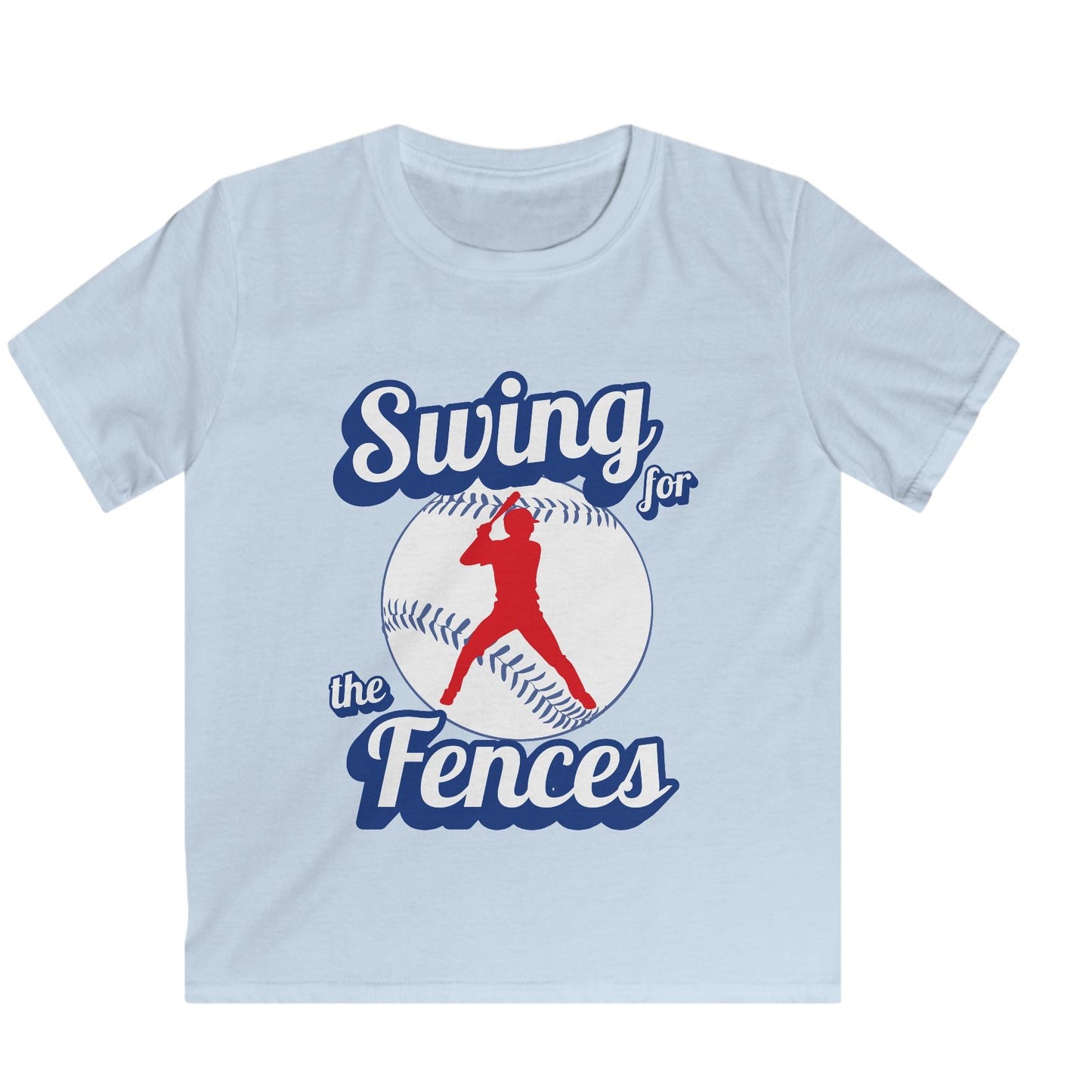 Swing for the fences unisex kids t shirt hot sweet tees baseball theme baseball player little league free shipping birthday gift baby blue t shirt tee