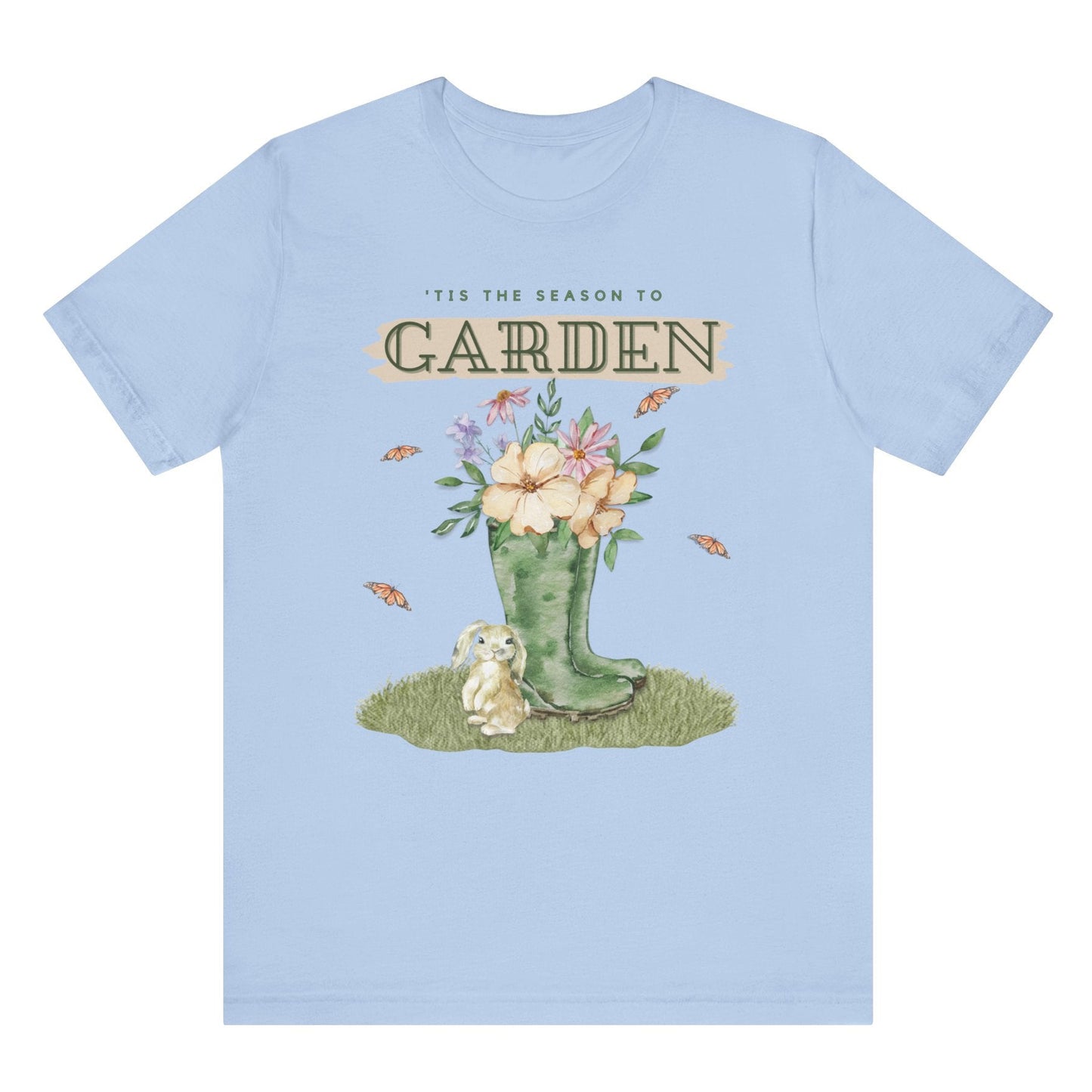 Tis the season to garden hotsweettees spring time gardening gardener gift free shipping unisex soft spring t shirt spring bunny rain boots butterflies watercolor flowers Gift garden spring time pastels Easter bunny baby blue white bunny